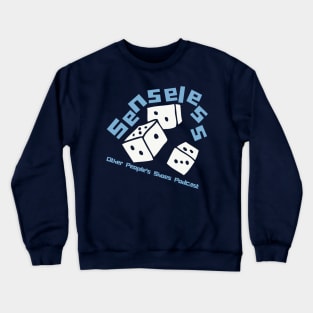 Senseless Crewneck Sweatshirt